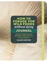 How to Forage Wild Foods without Dying Journal