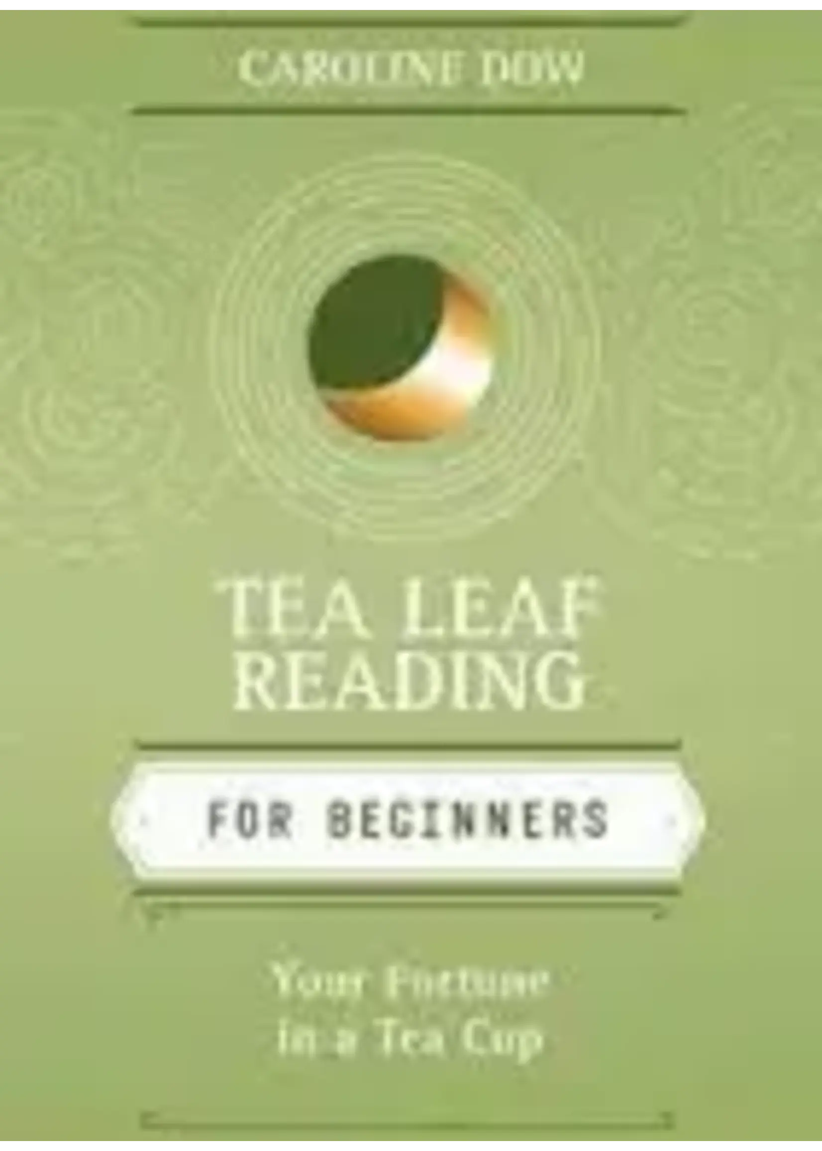 Tea Leaf Reading  For Beginners