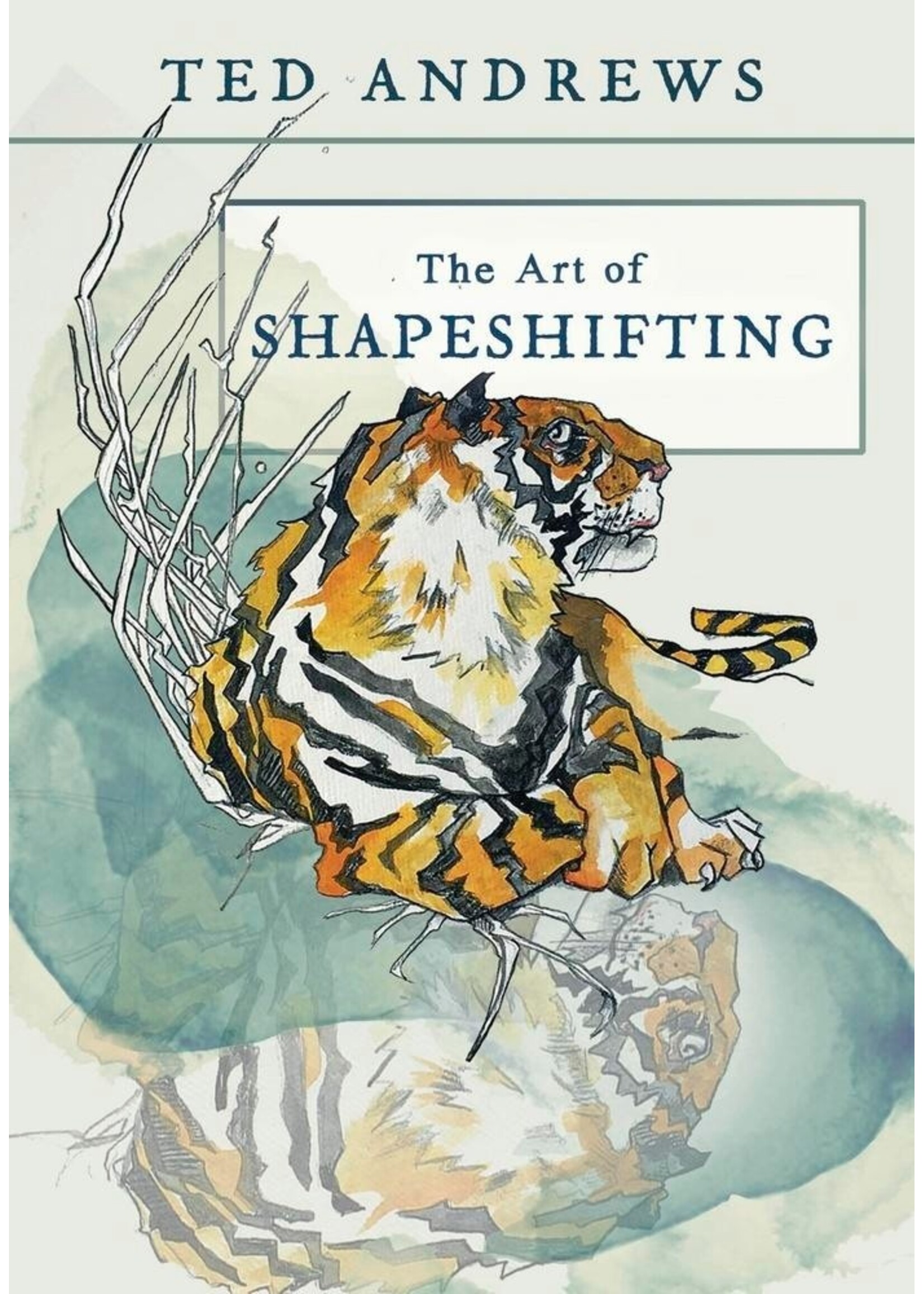 Art of Shapeshifting  Ted Andrews