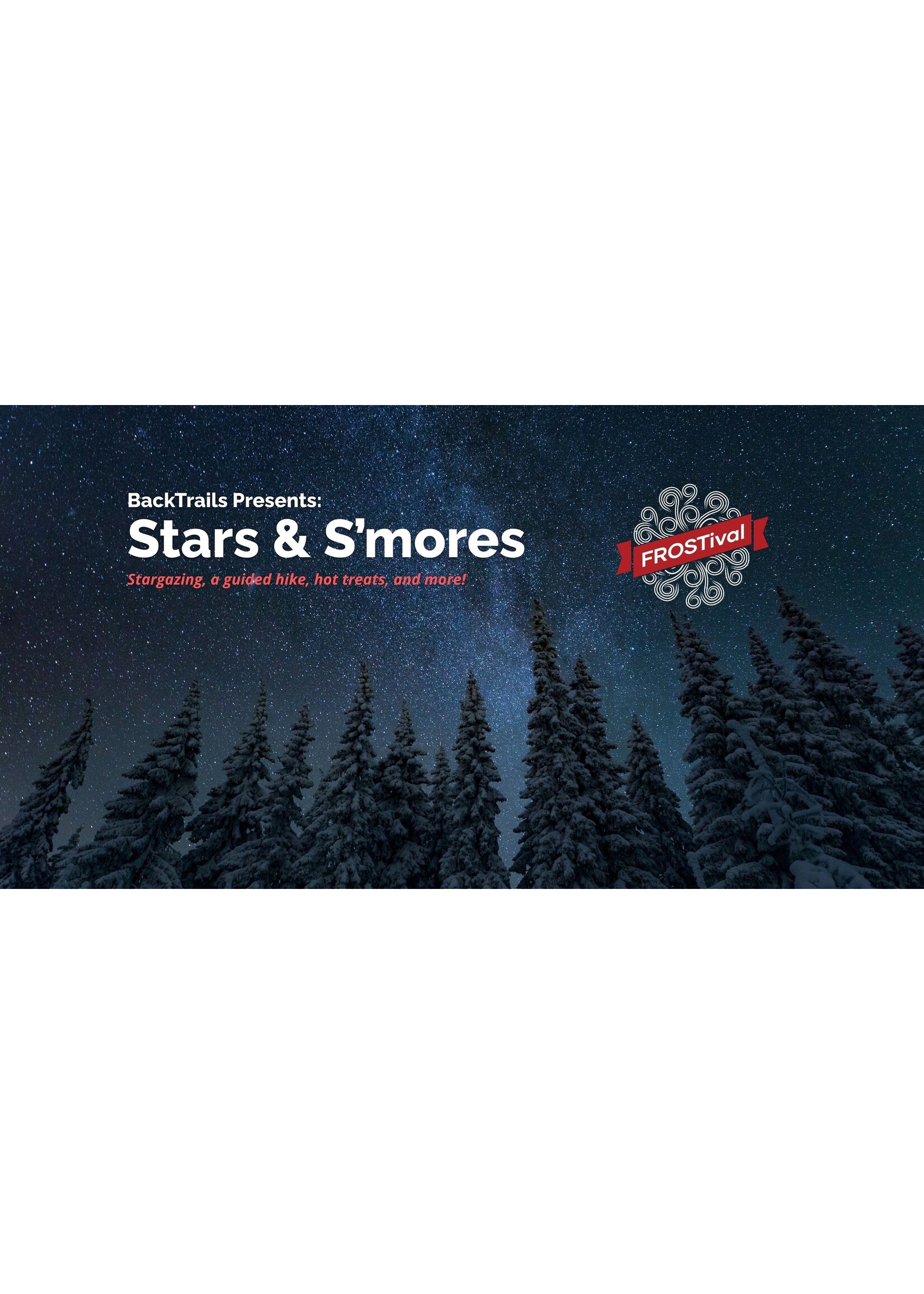 Backtrails By Radical Edge FROSTival's Stars & S'mores