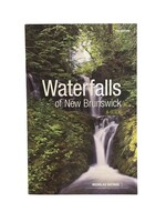 WATERFALLS OF NEW BRUNSWICK 2ND EDITION
