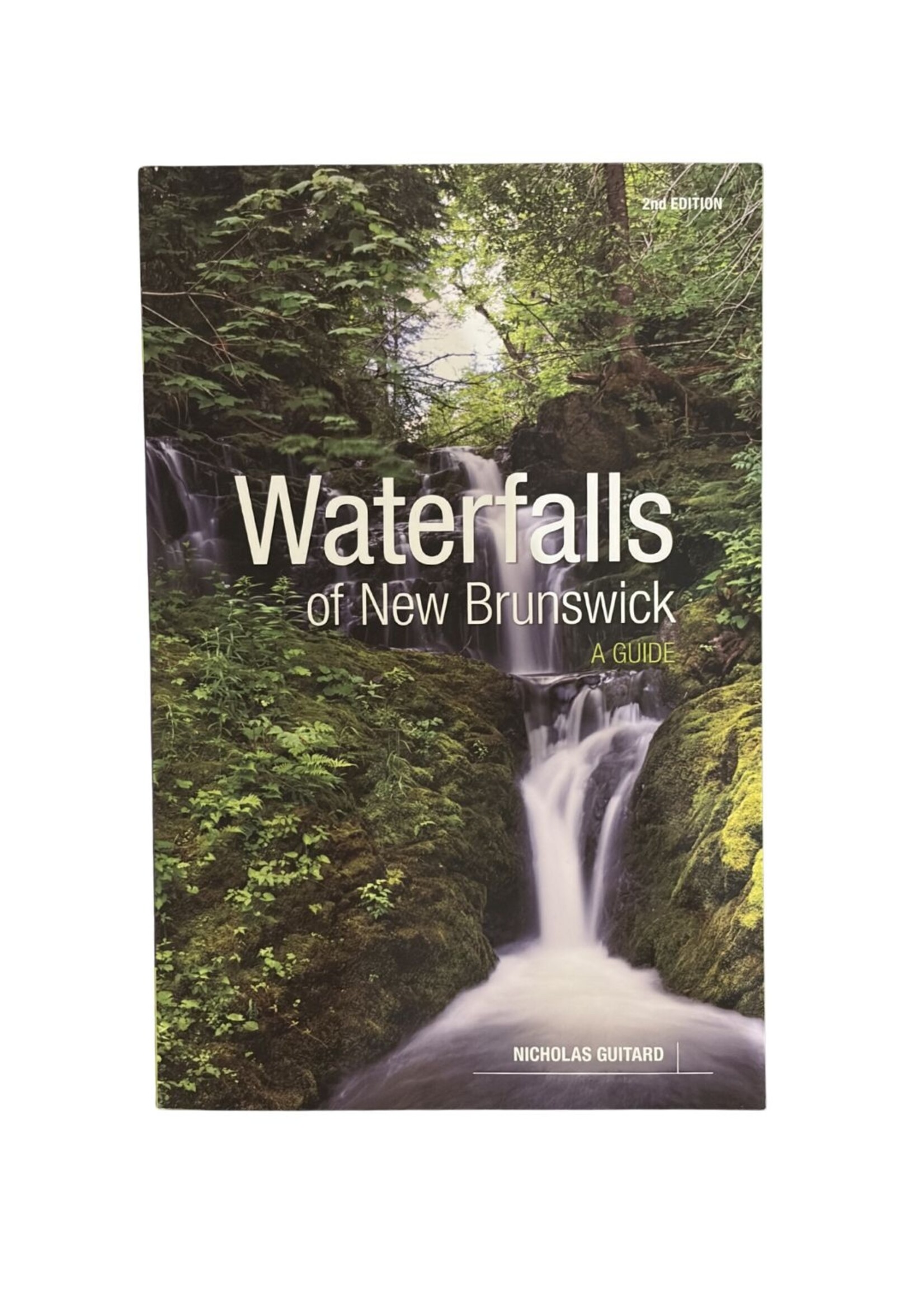 WATERFALLS OF NEW BRUNSWICK 2ND EDITION