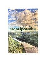 RESTIGOUCHE THE LONG RUN OF THE WILD RIVER