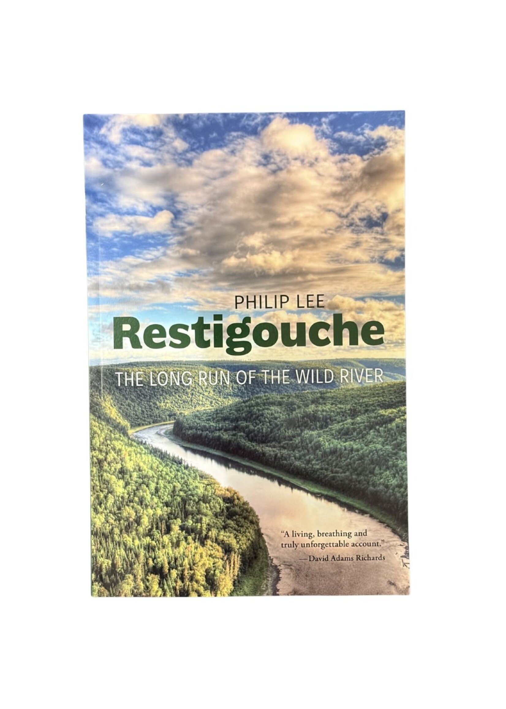 RESTIGOUCHE THE LONG RUN OF THE WILD RIVER