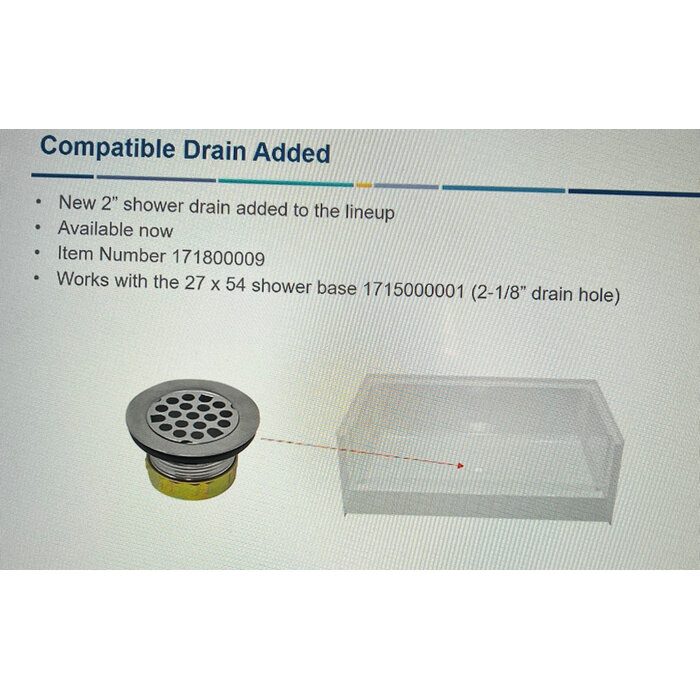 171800009 - 2" SHOWER DRAIN FOR 1715000001 54" SHOWER BASE