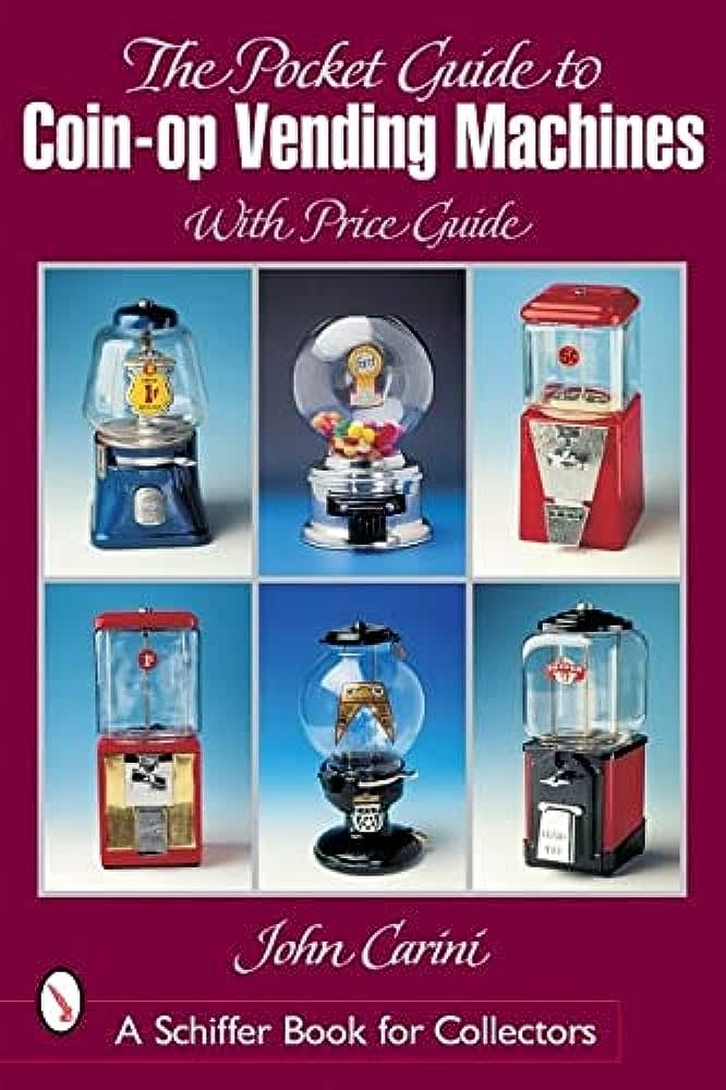 Pocket Guide to Coin-op Vending Machines John Carini