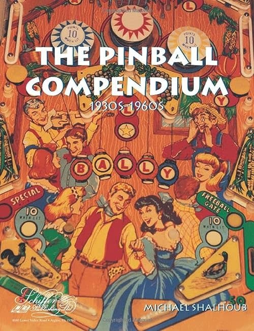 The Pinball Compendium: 1930s-1960s Michael Shalhoub