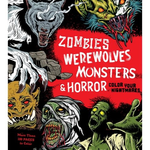 Zombies Werewolves Monsters & Horror Adult Coloring Book - Chuck's ...