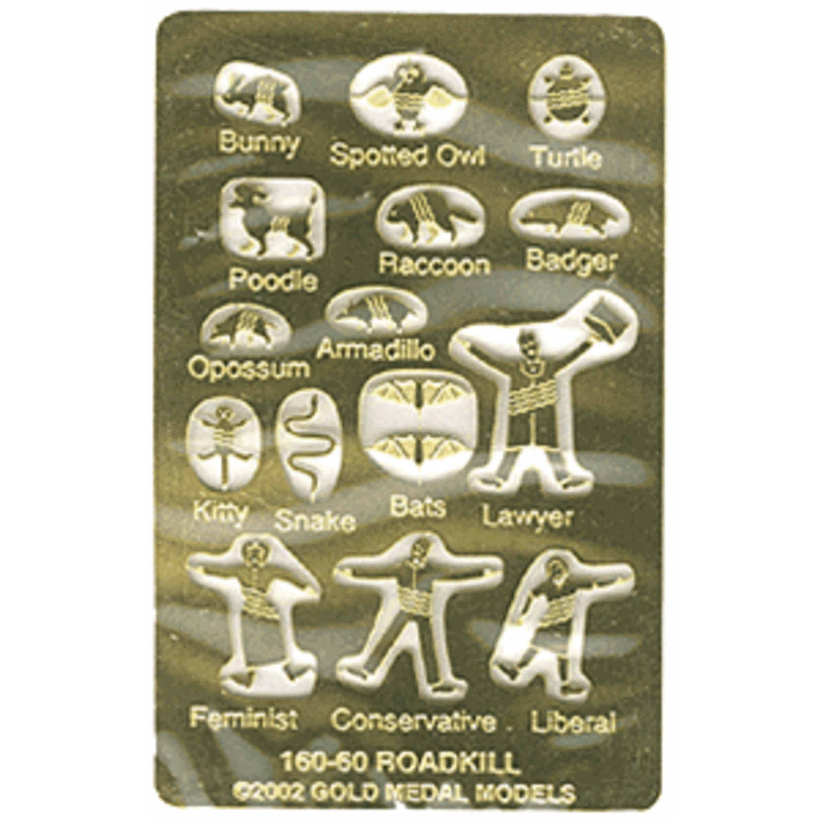 Gold Metal Models 160-60 N Roadkill - Flattened Fauna for Country Roads, including Opossom, Racoon, Lawyer, Liberal, Feminist, and more