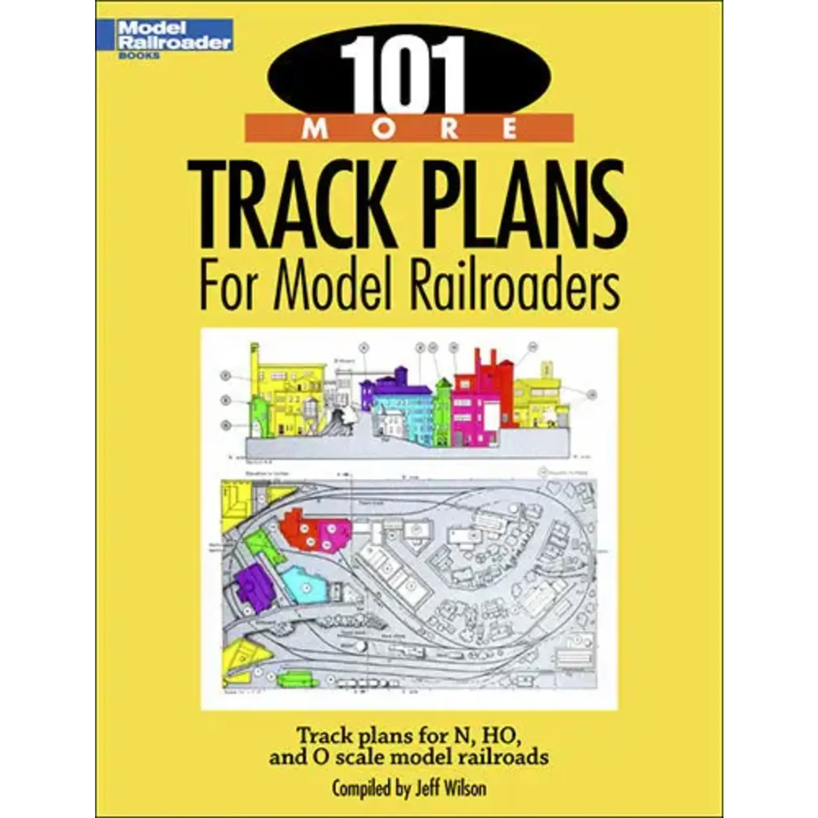 Kalmbach 12443 101 More Track Plans for Model Railroaders