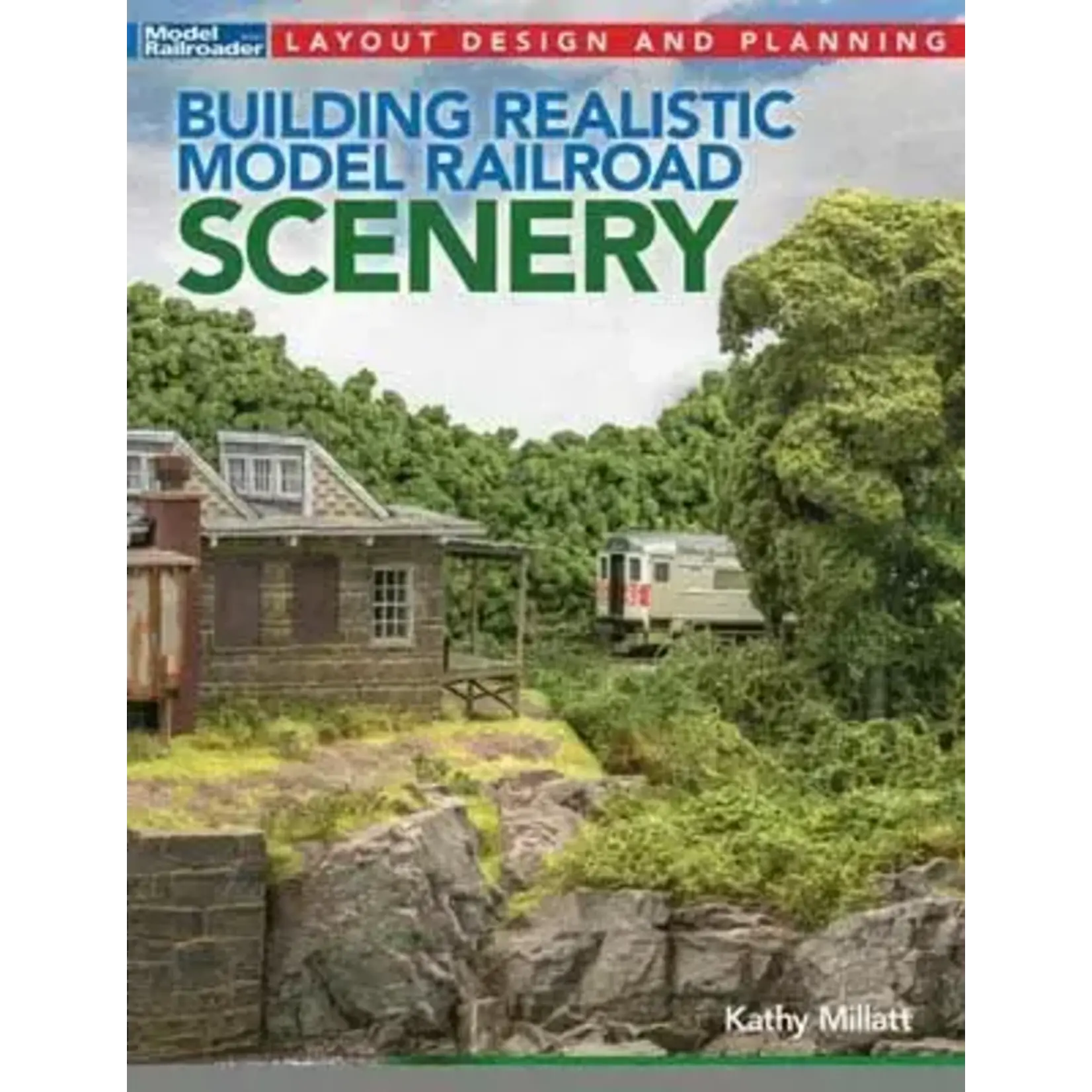 Kalmbach 12835 Building Realistic Model Railroad Scenery