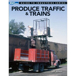 Kalmbach 12500 Produce Traffic & Trains
