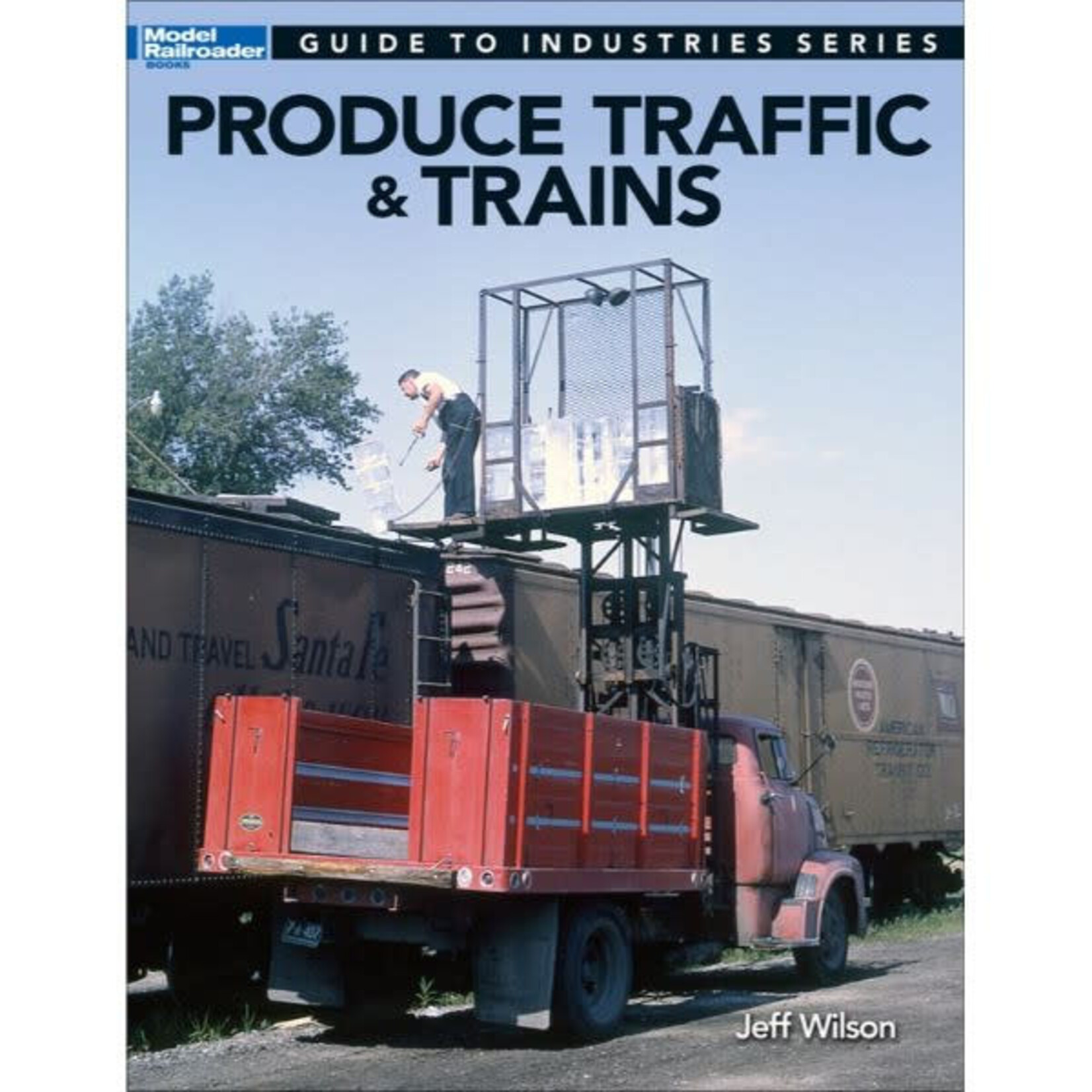 Kalmbach 12500 Produce Traffic & Trains