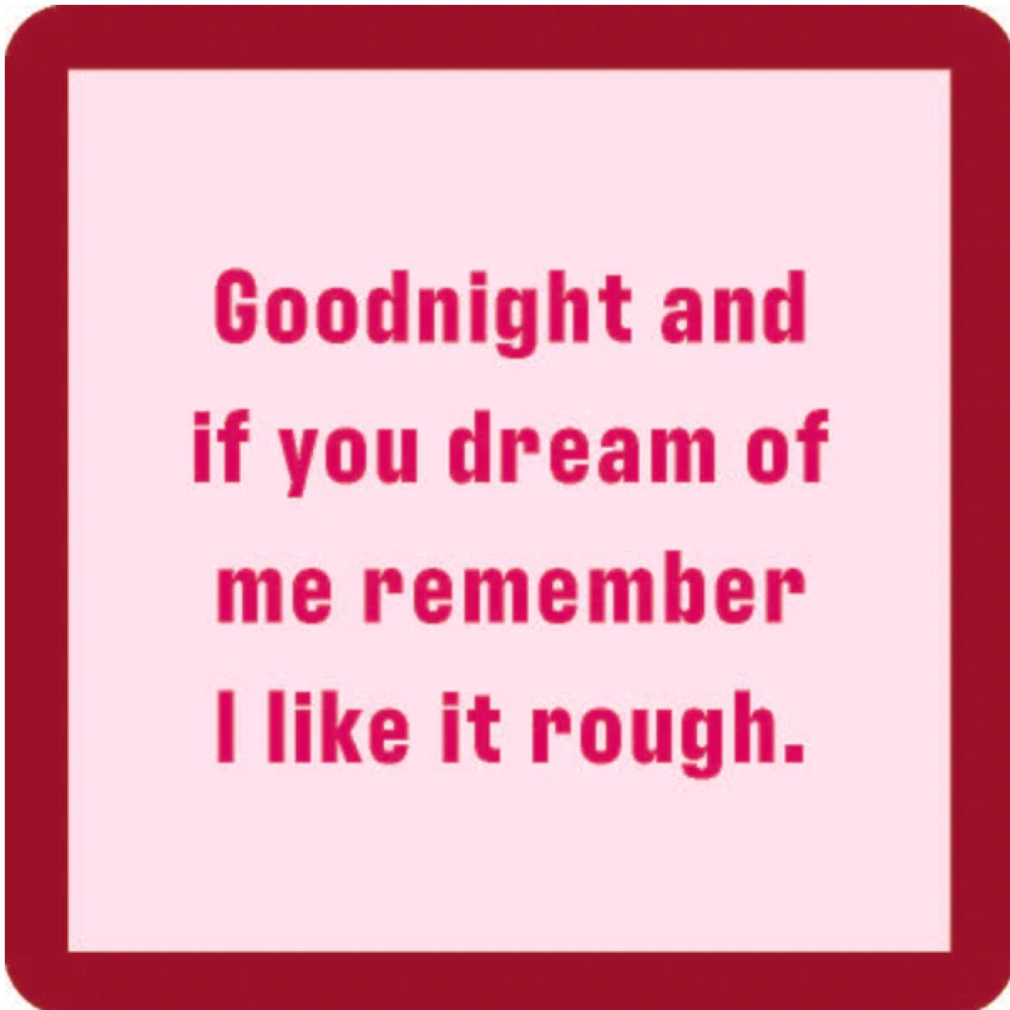 Drinks On Me Like it Rough Coaster