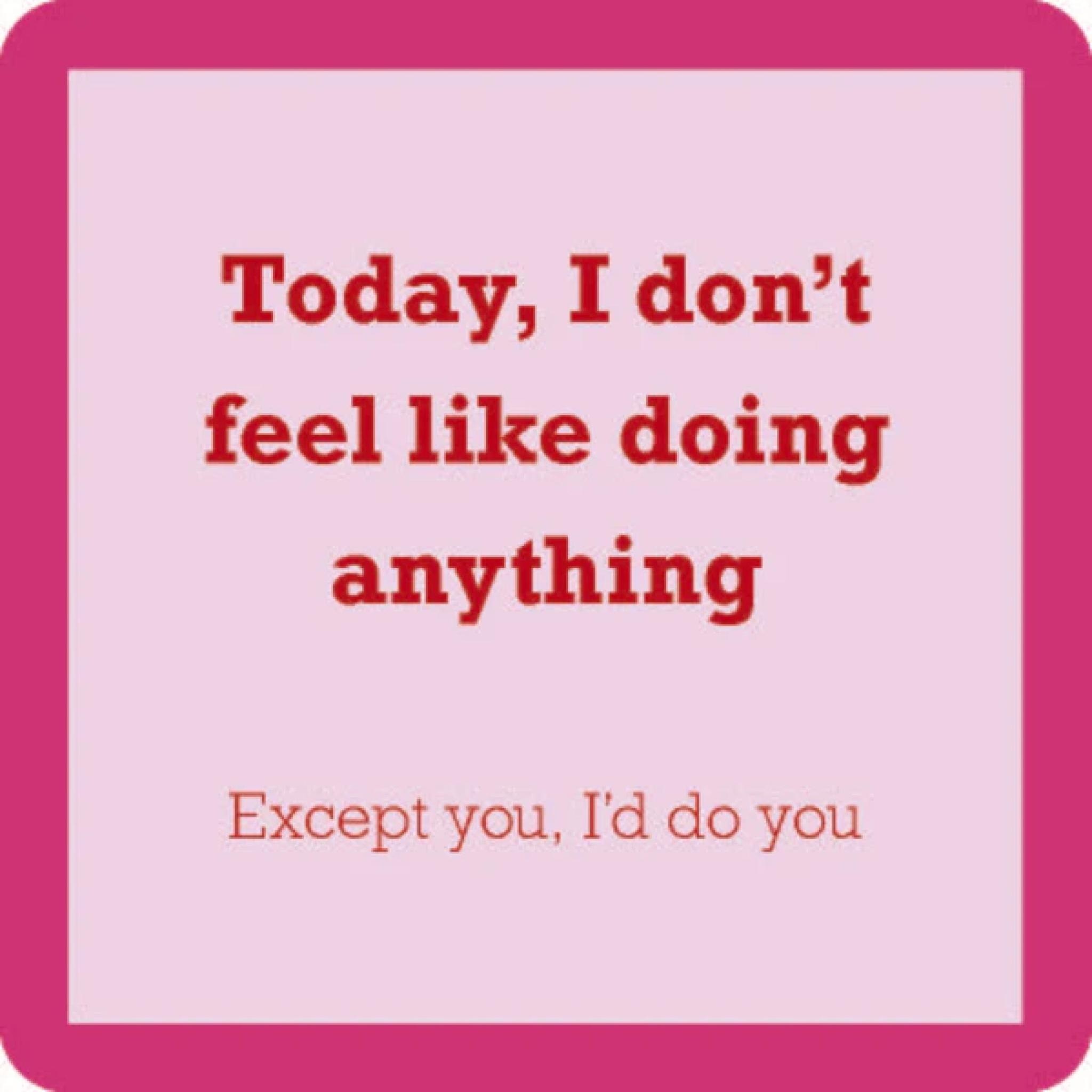 Drinks On Me I'd Do You Coaster