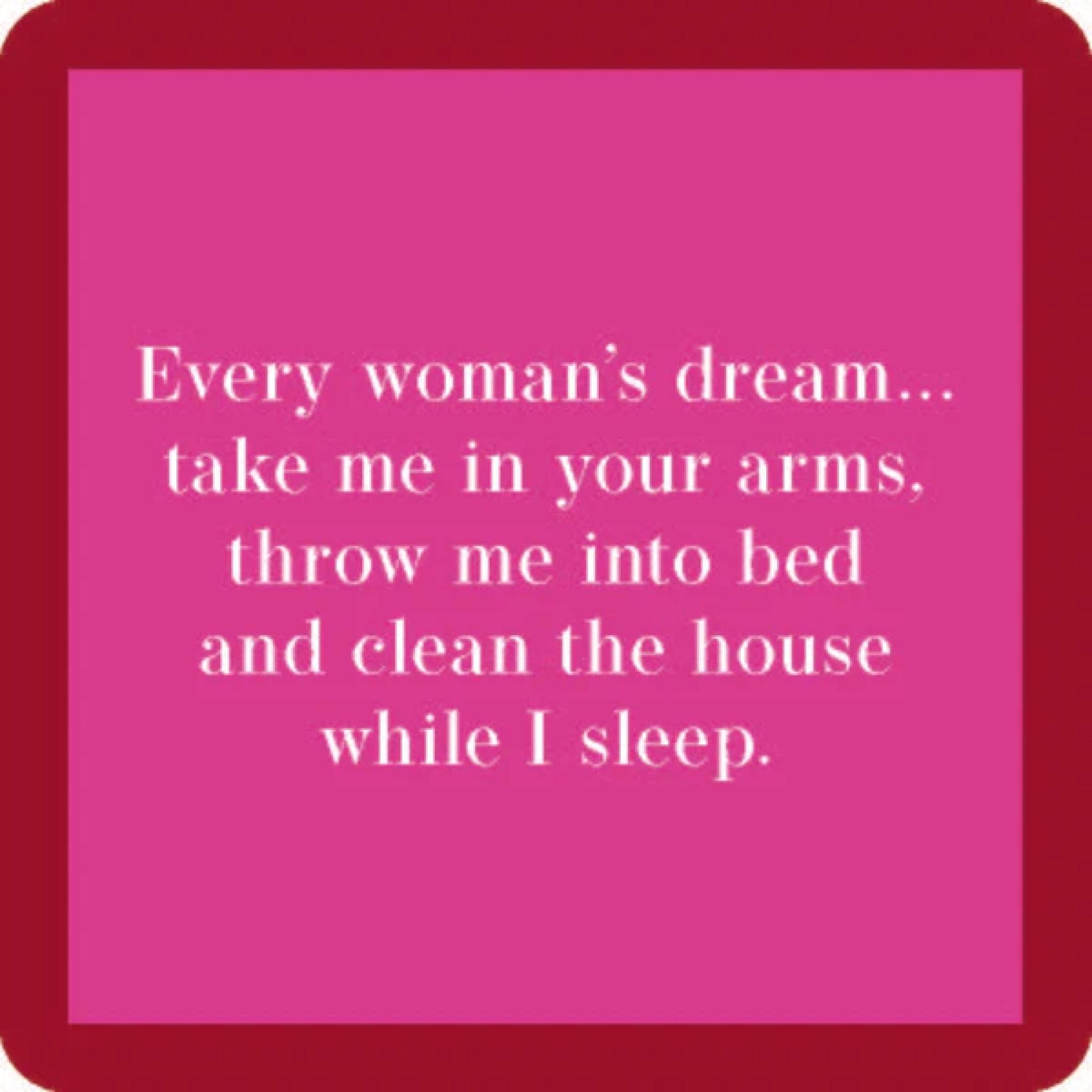 Drinks On Me Every Woman's Dream Coaster