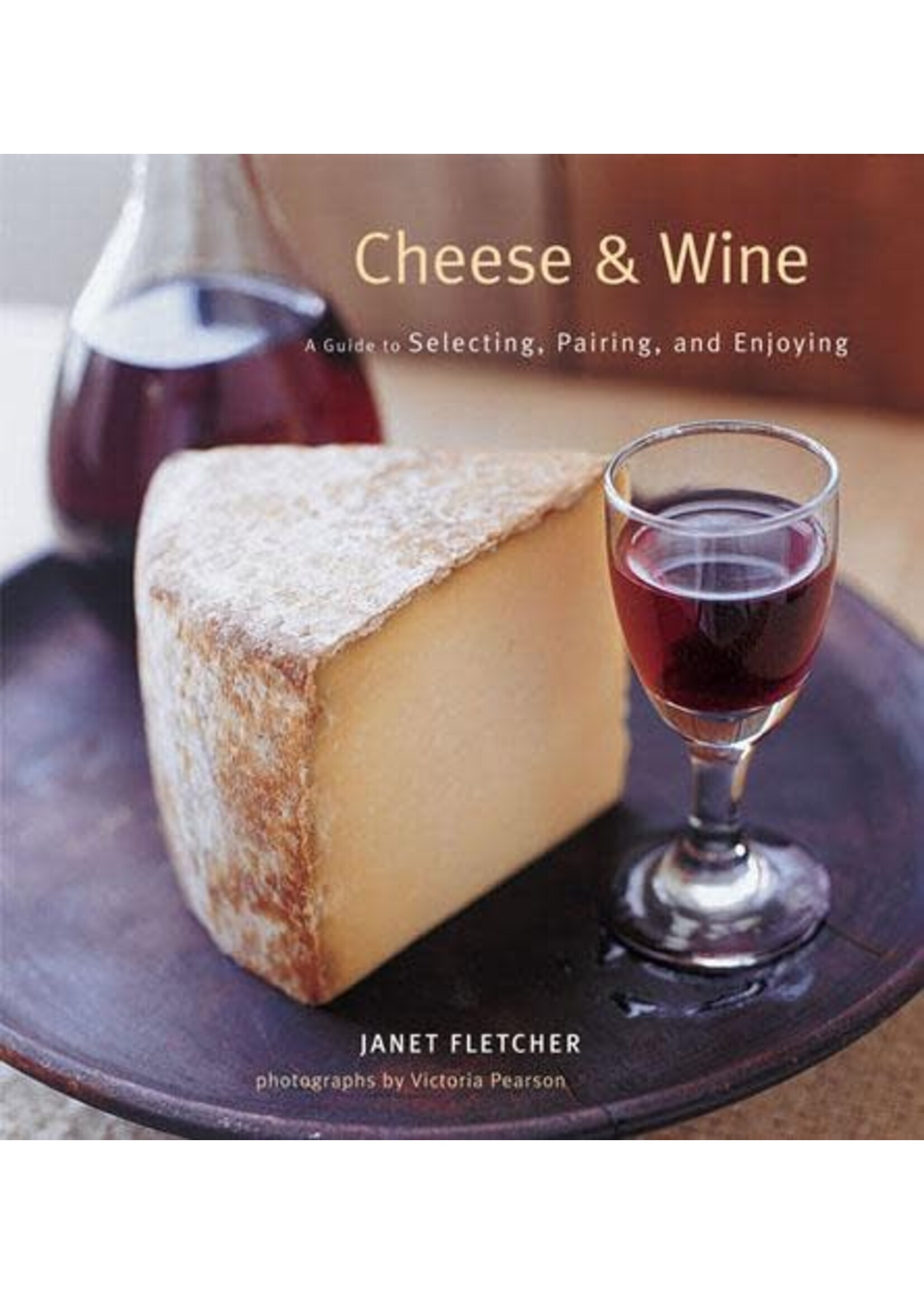 Chronicle Books Cheese and Wine