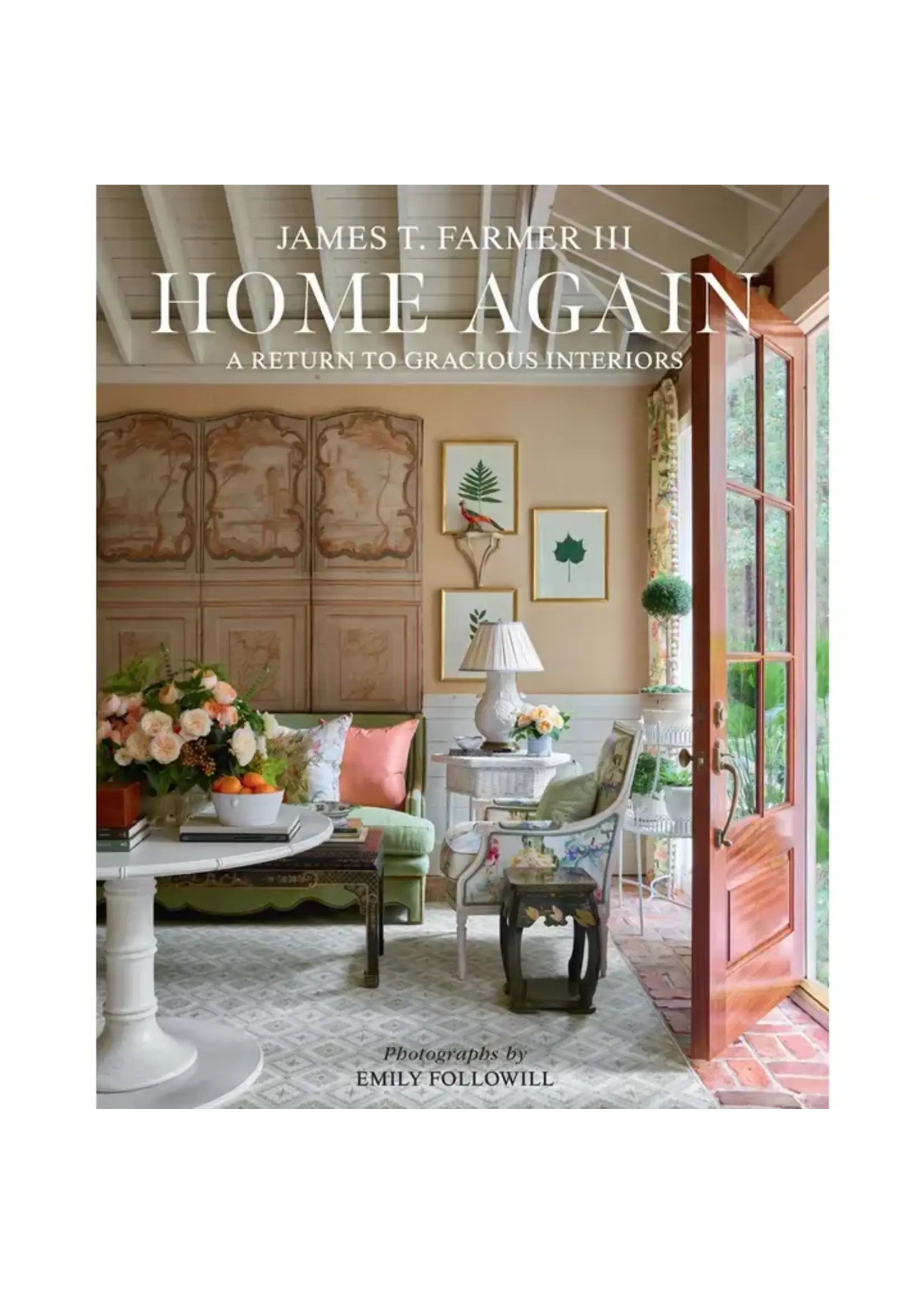 Gibbs Smith Home Again: A Return To Gracious Interiors