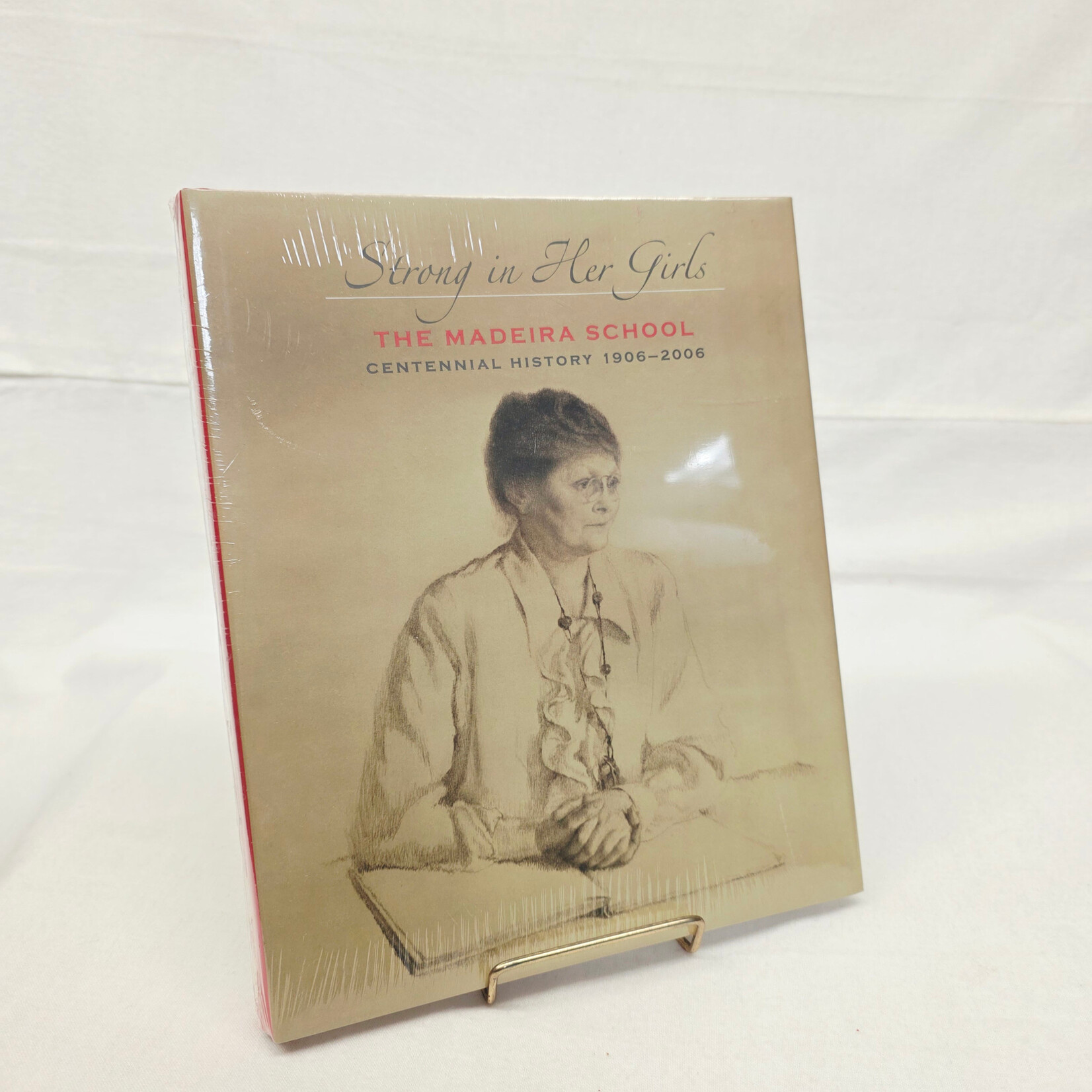 Strong In Her Girls, The Madeira School Centennial History 1906-2006