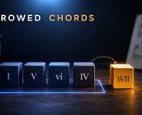 Borrowed Chords: How to Break Out of the Four-Chord Rut