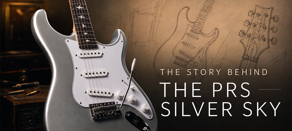 The Story Behind the PRS Silver Sky