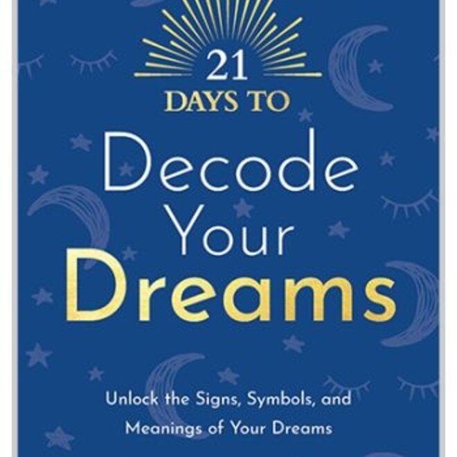 21 Days to Decode Your Dreams  - Book by Leon Nacson