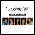 Loossemble Loossemble - 1st Mini Album [Loossemble] (EVER MUSIC ALBUM Ver.)