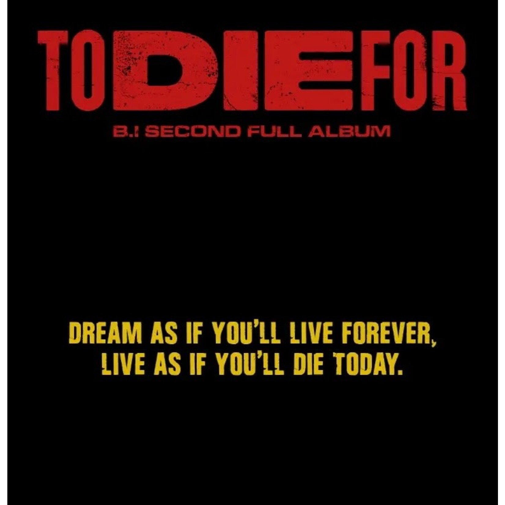 B.I. B.I - 2nd Full Album [TO DIE FOR]