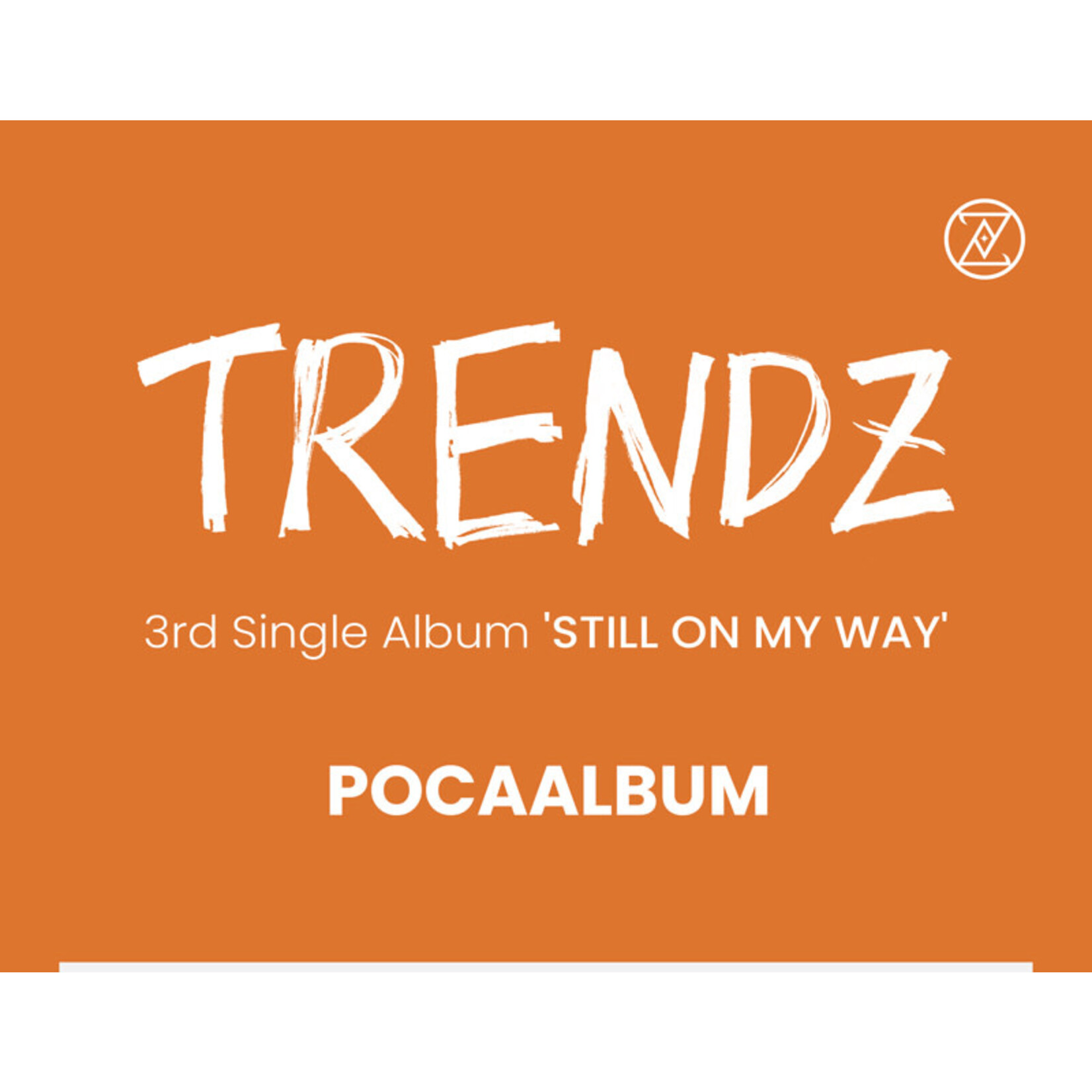 TRENDZ TRENDZ - 3rd Single Album [STILL ON MY WAY] (POCA ALBUM Ver.)