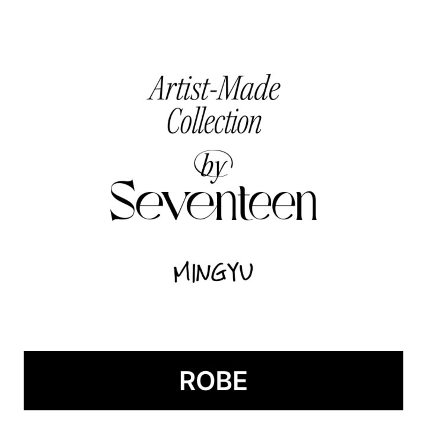 Seventeen SEVENTEEN - ARTIST MADE [MINGYU] Robe