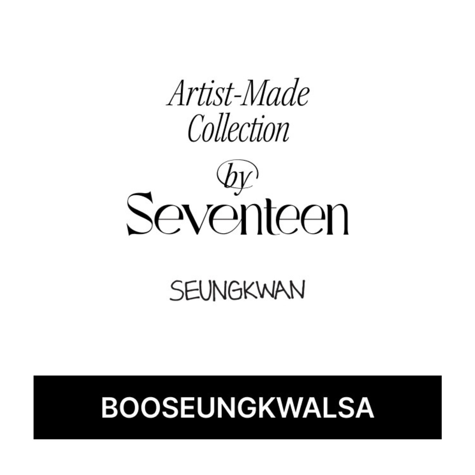 Seventeen SEVENTEEN - ARTIST MADE [SEUNGKWAN] Booseungkwalsa
