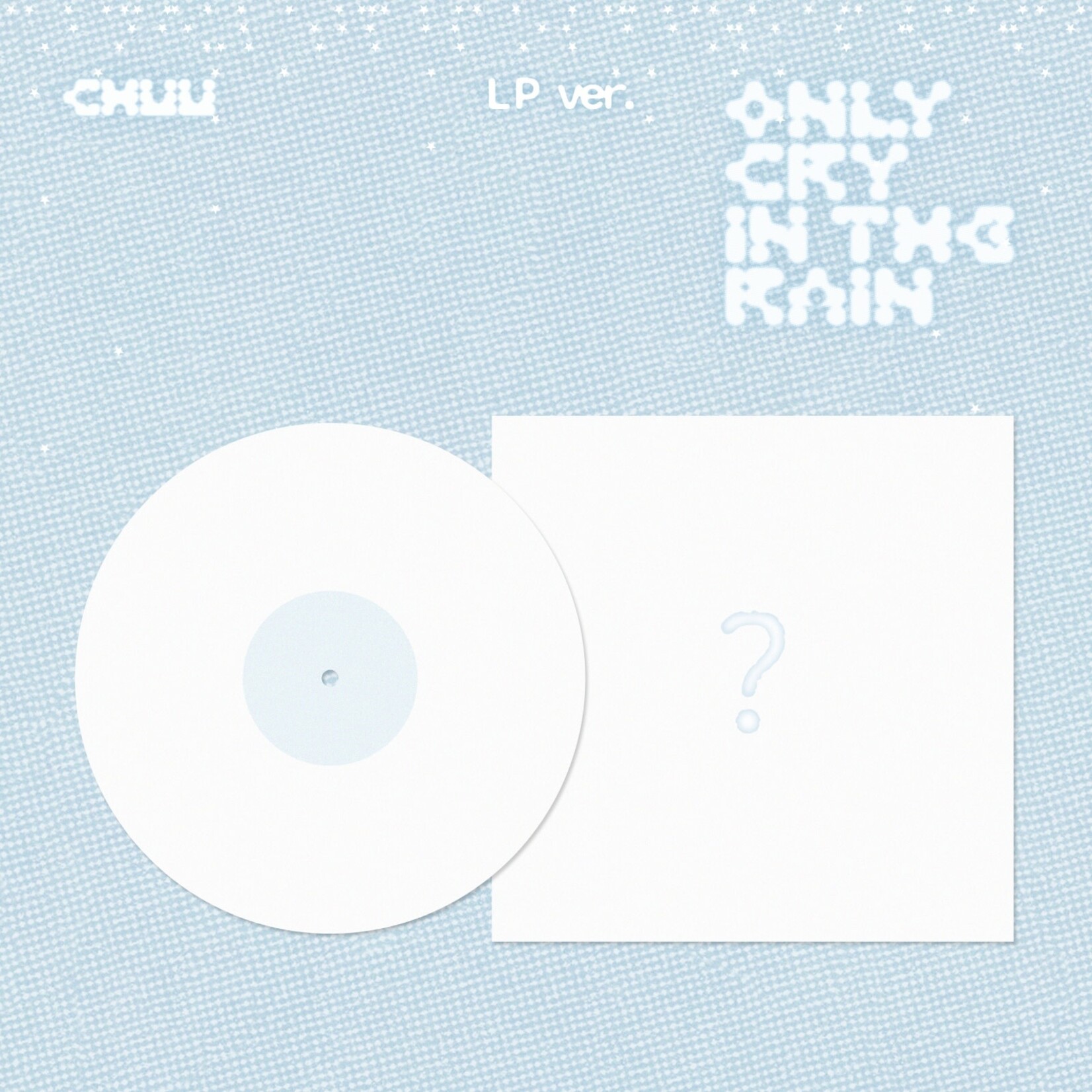 CHUU CHUU - 3rd Mini Album [Only cry in the rain] (LP ver.)