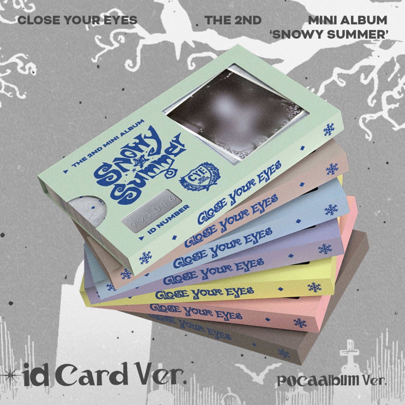 CLOSE YOUR EYES CLOSE YOUR EYES - 2nd Mini Album [Snowy Summer] (ID Card Ver.) (POCAALBUM)