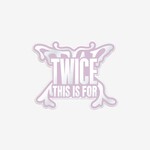 Twice TWICE -  WORLD TOUR IN INCHEON THIS IS FOR BADGE