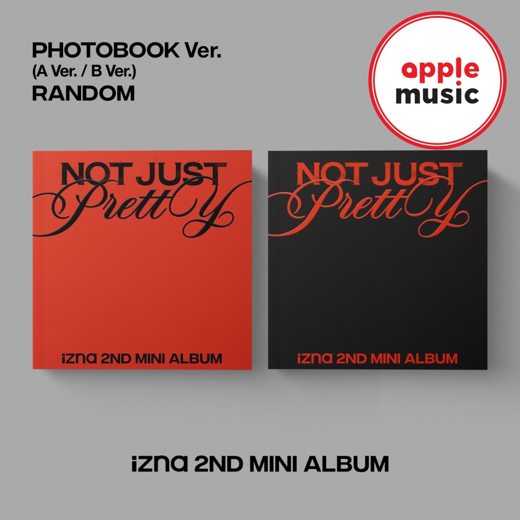 izna izna - 2ND MINI ALBUM [Not Just Pretty] (Photobook Ver.) + Random Photocard (APPLE MUSIC)