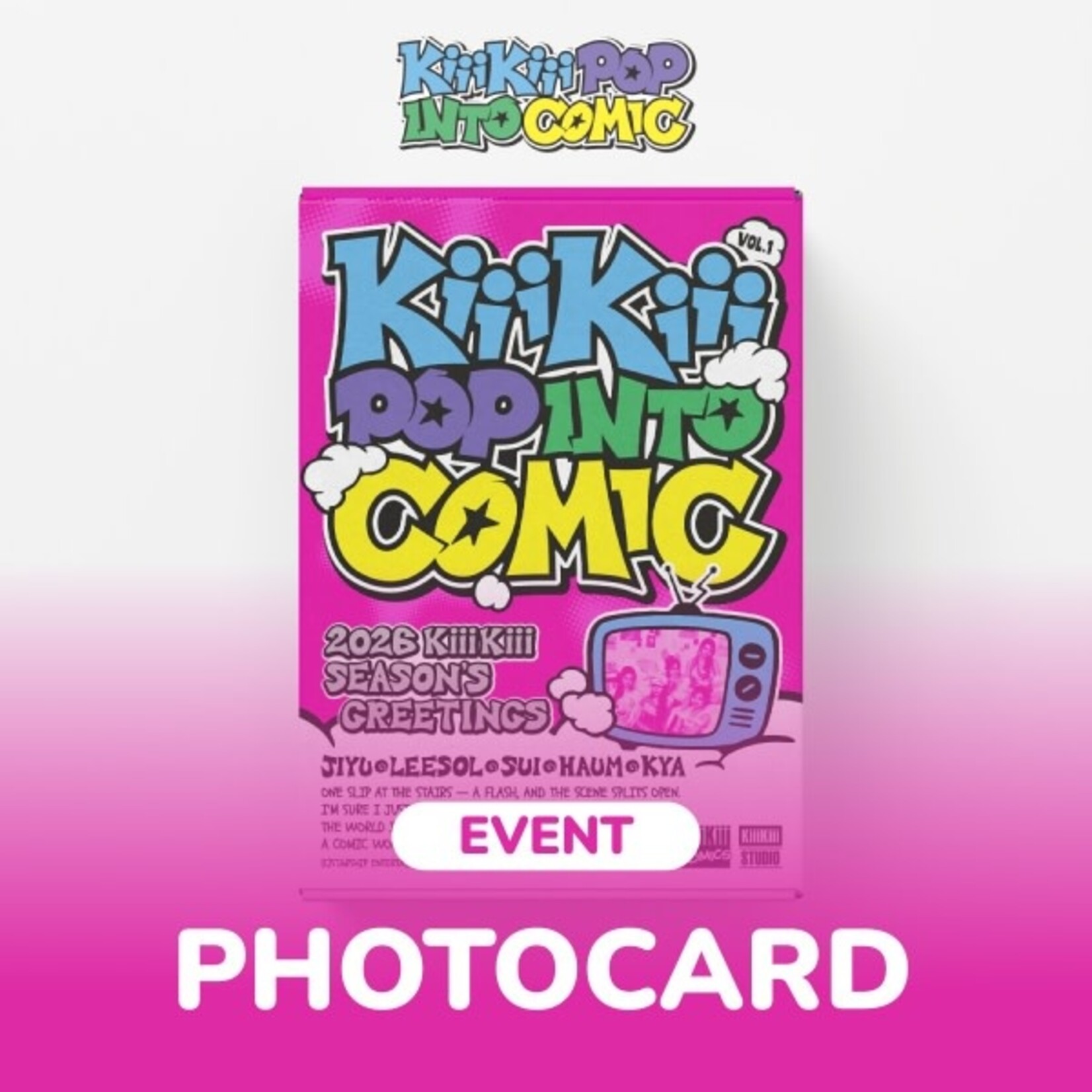 KiiiKiii KiiiKiii - 2026 SEASON’S GREETINGS [KiiiKiii POP INTO COMIC] + 1 Random Photocard (WM)