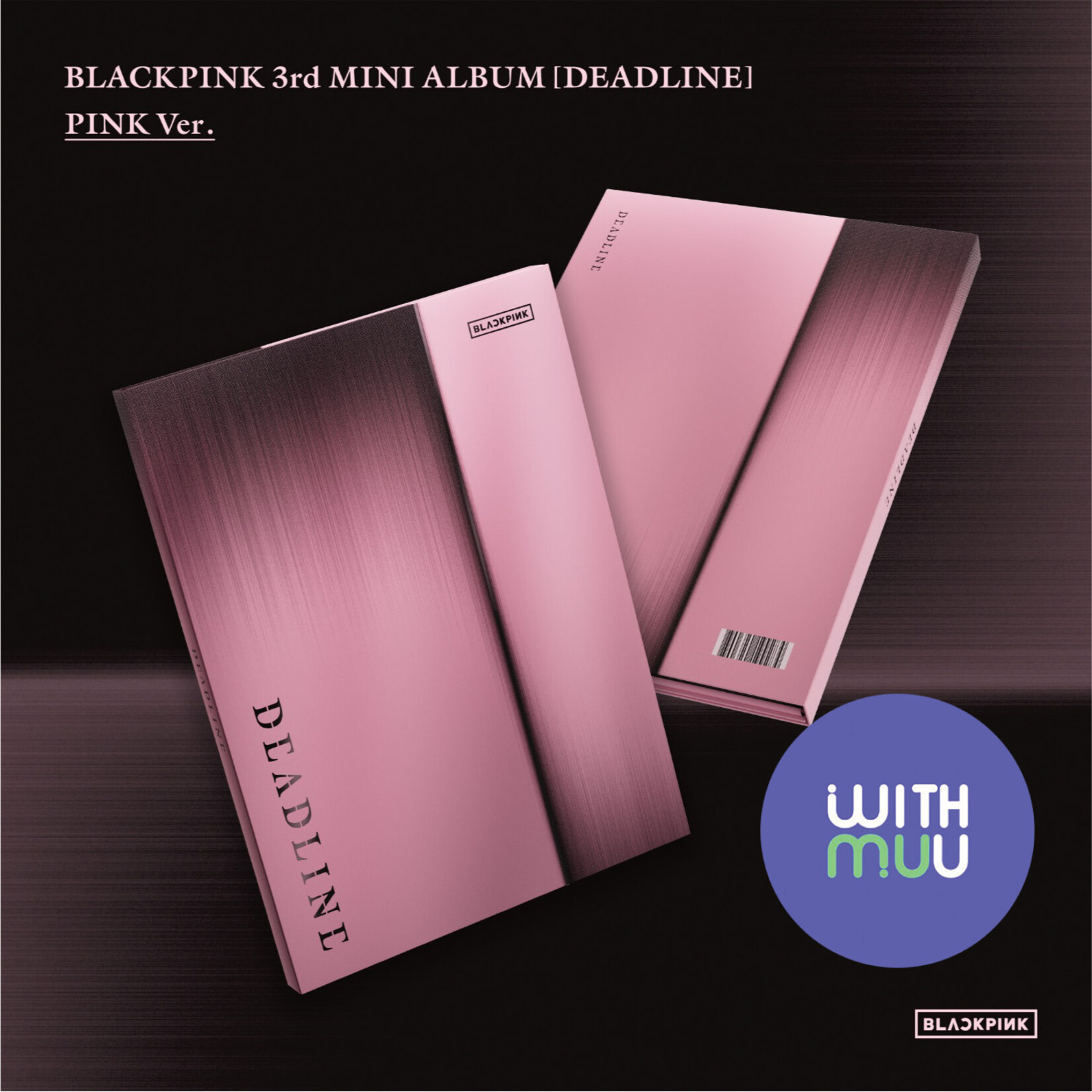 BlackPink BLACKPINK - 3rd MINI ALBUM [DEADLINE] (PINK Ver.) + 1 random photocard (WM)