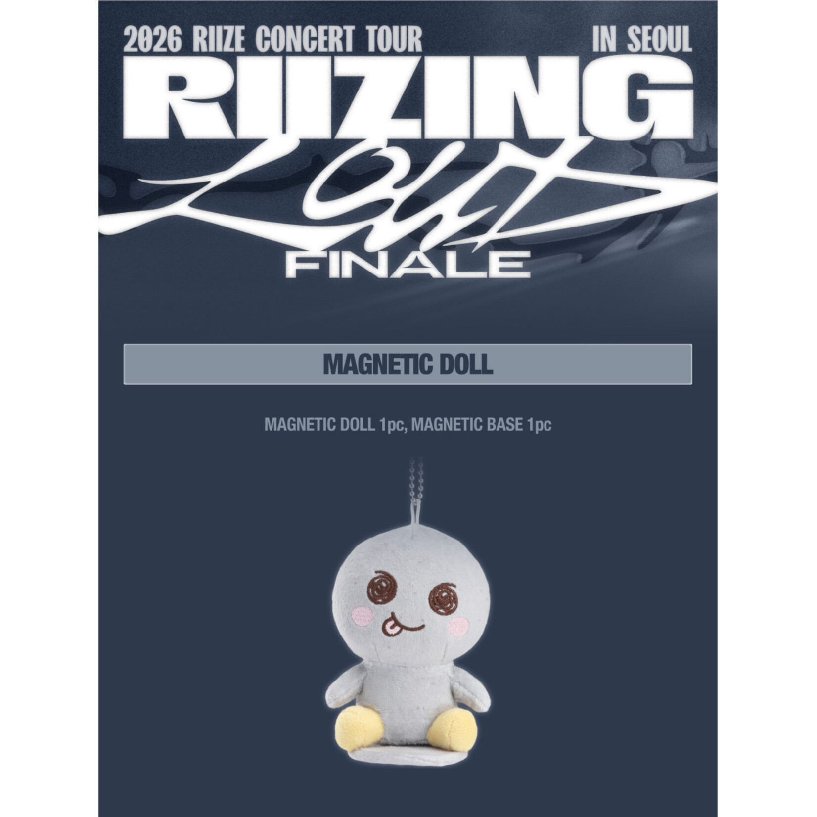 Riize RIIZE - 2026 RIIZE CONCERT TOUR [RIIZING LOUD] FINALE IN SEOUL OFFICIAL MD : MAGNETIC DOLL