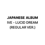 Ive [Japanese Album] IVE - LUCID DREAM (REGULAR VER.)
