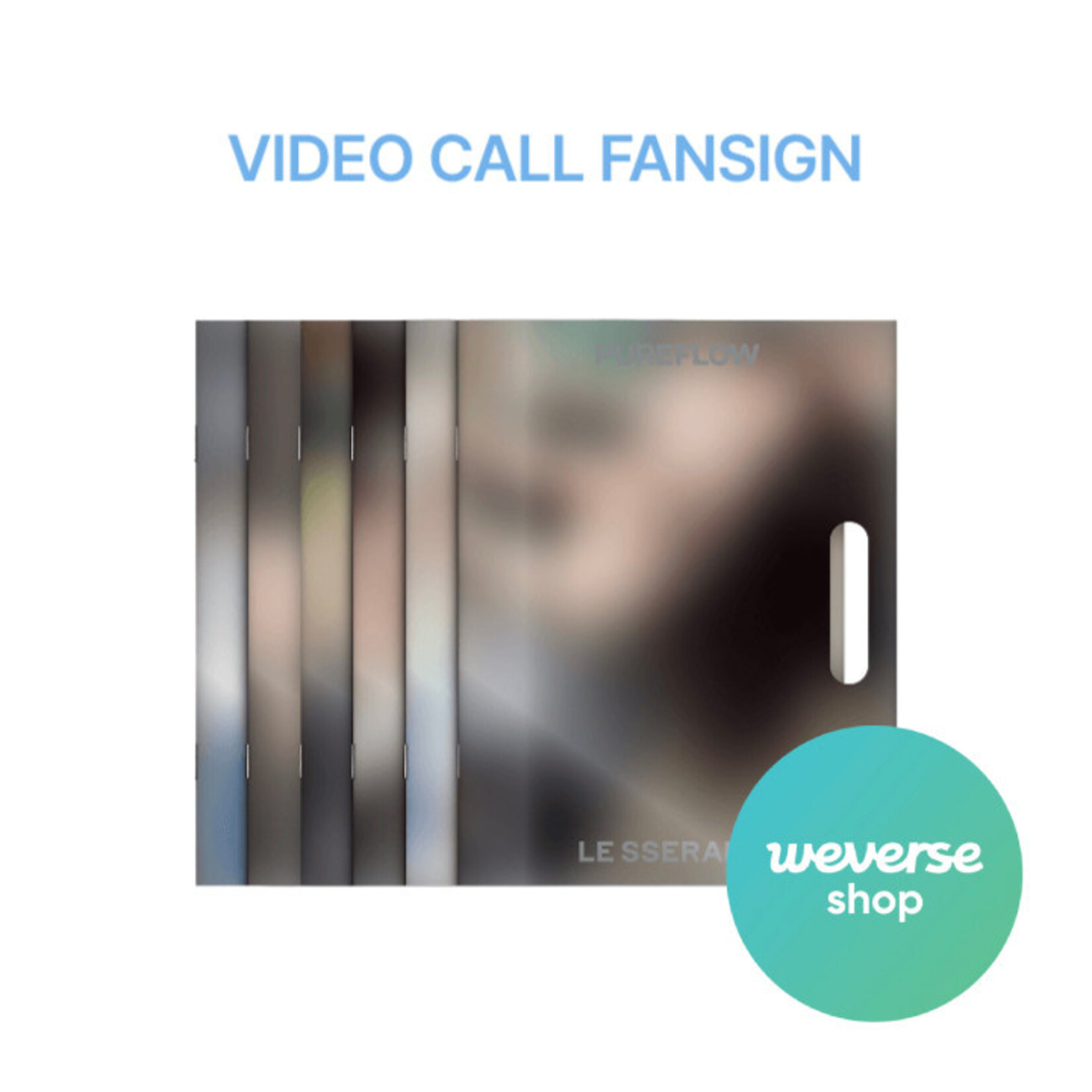 Le Sserafim [VIDEO CALL FANSIGN] LE SSERAFIM - 2nd Studio Album ‘PUREFLOW’ pt.1 (COMPACT ver.) + Weverse Gift (WS)