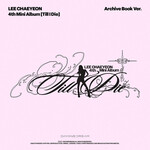 Lee Chae Yeon LEE CHAEYEON - 4th Mini Album [Till I Die] (Archive Book Ver.)
