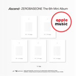 ZeroBaseOne ZEROBASEONE - The 6th Mini Album [Ascend-] (11 Ver.) + Random Photocard (APPLE MUSIC)