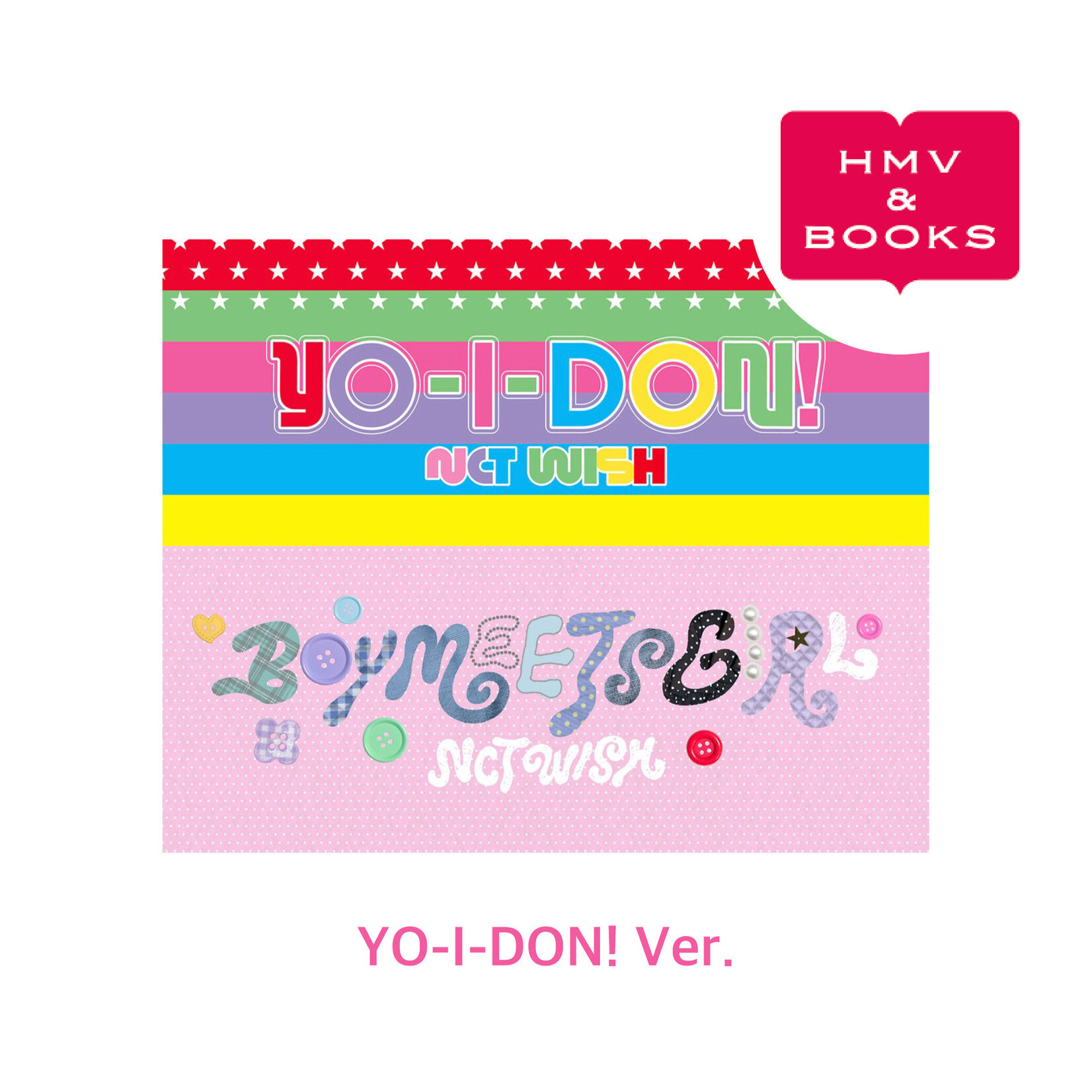 NCT NCT WISH - YO-I-DON! / BOY MEETS GIRL (YO-I-DON! Ver.) + Random Photocard (HMV)