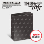 Stray Kids Stray Kids - [THIS & THAT] (FANS ALBUM VER.) + Random Photocard (APPLE MUSIC)