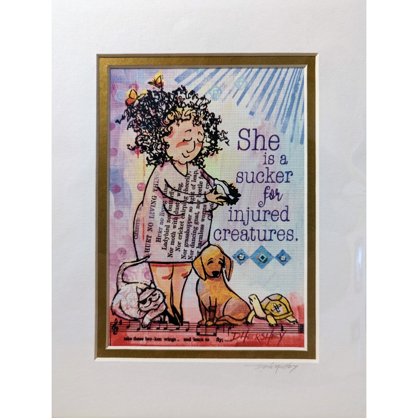 Deborah Hershey Designs "She is a Sucker for Injured Creatures" - matted print