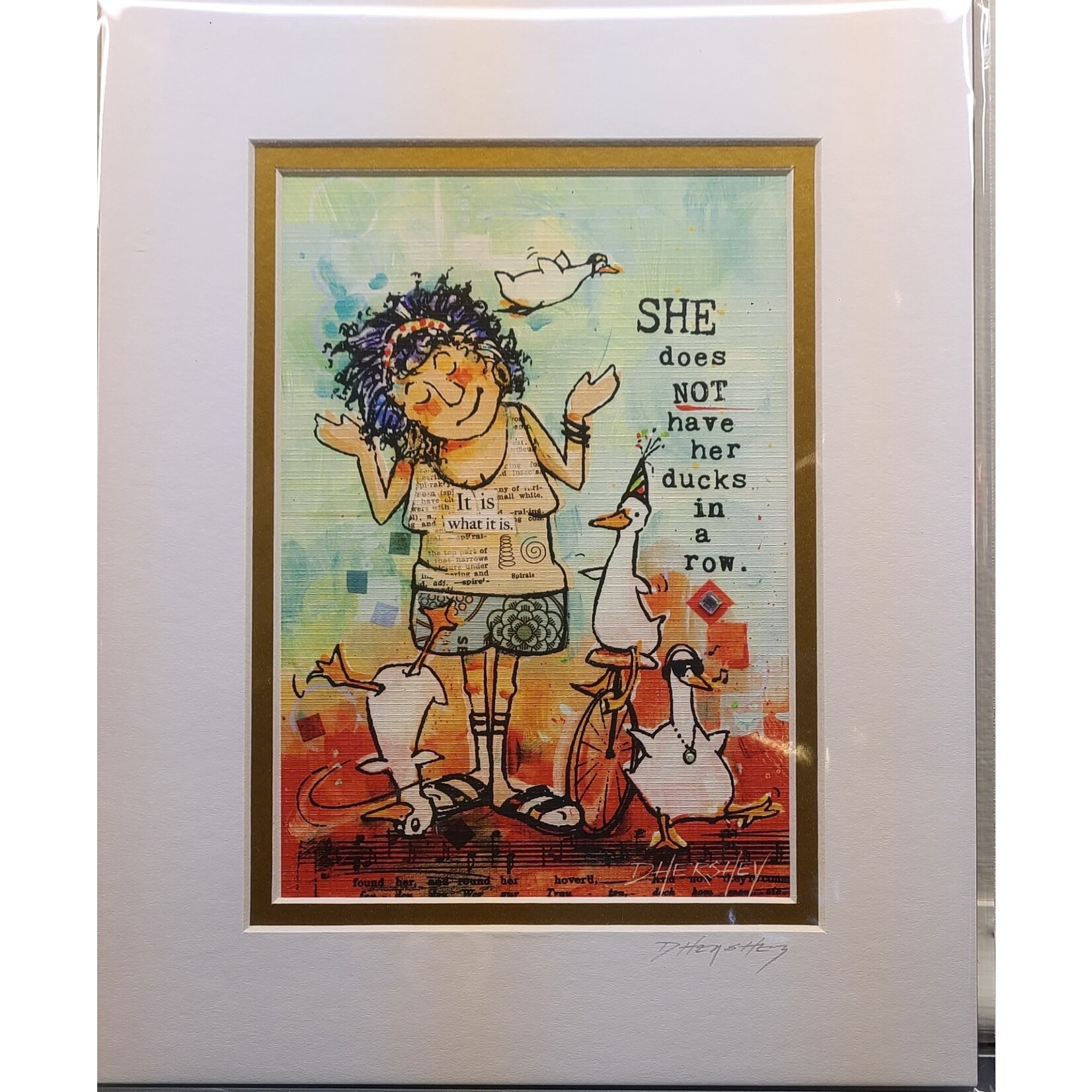Deborah Hershey Designs "SHE does NOT have her ducks in a row." - Matted Print