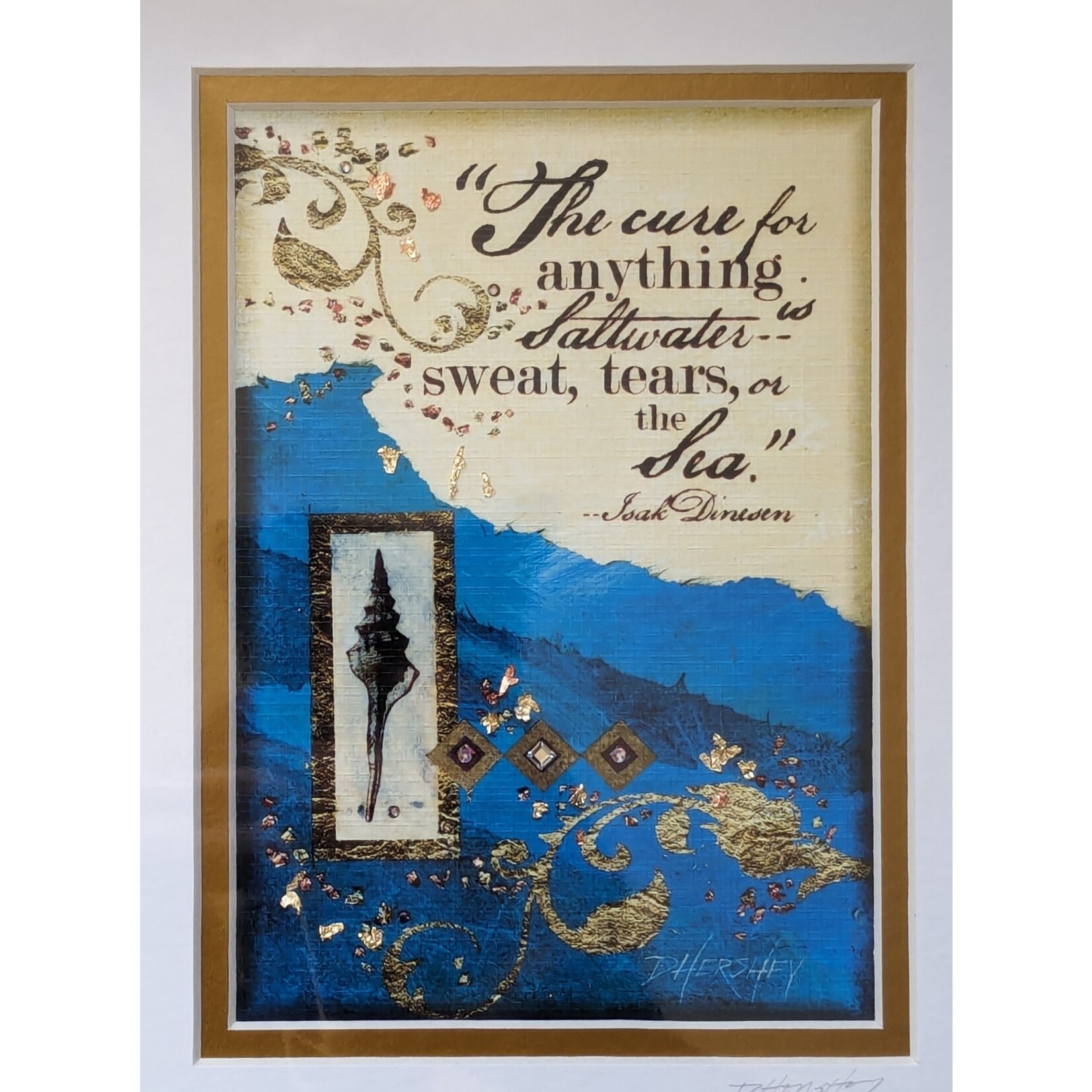 Deborah Hershey Designs "The Cure for Anything..." - Matted Print