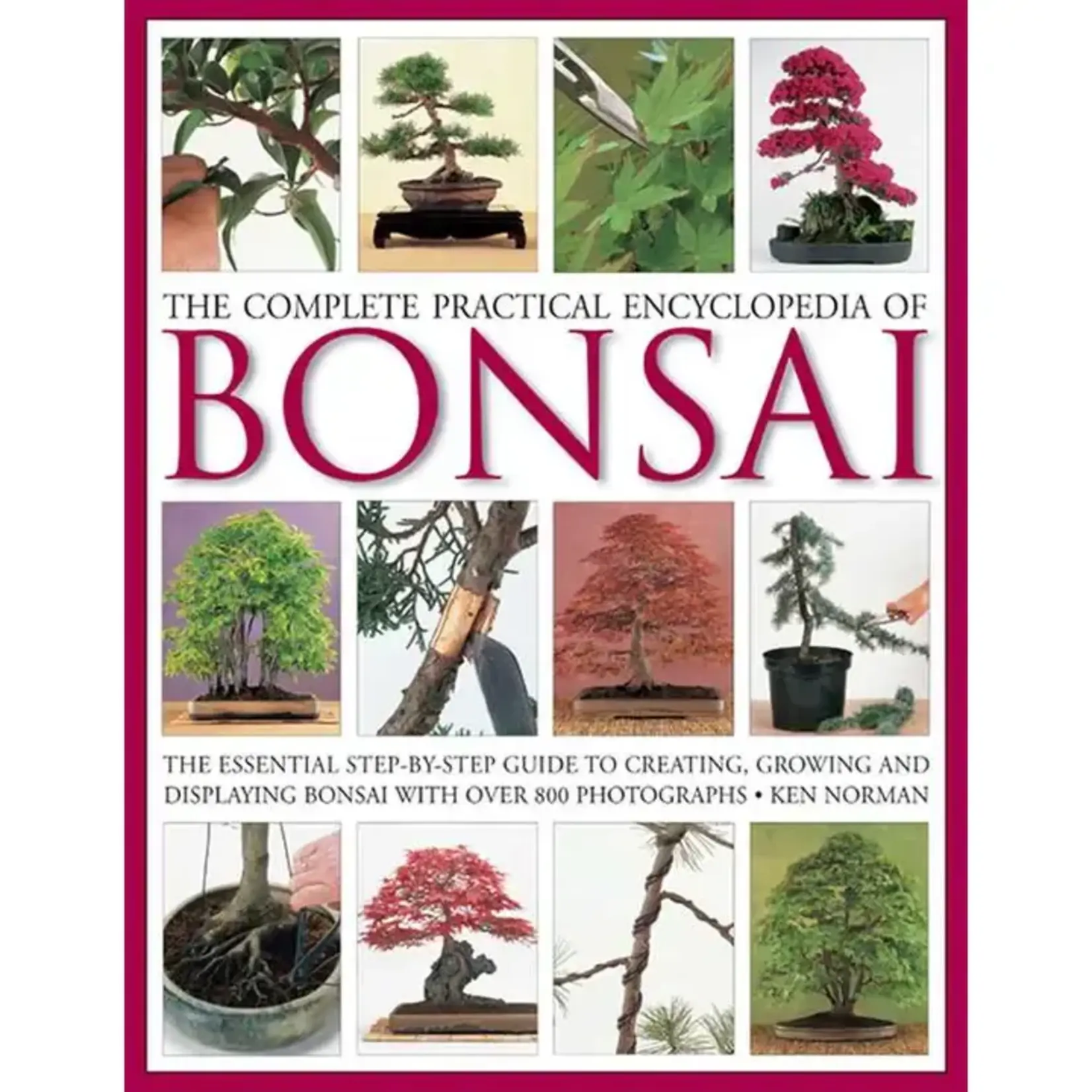 Simon & Schuster Complete Practical Encyclopedia of Bonsai by Ken Norman