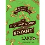 HarperCollins The Big, Bad Book of Botany by Michael Largo