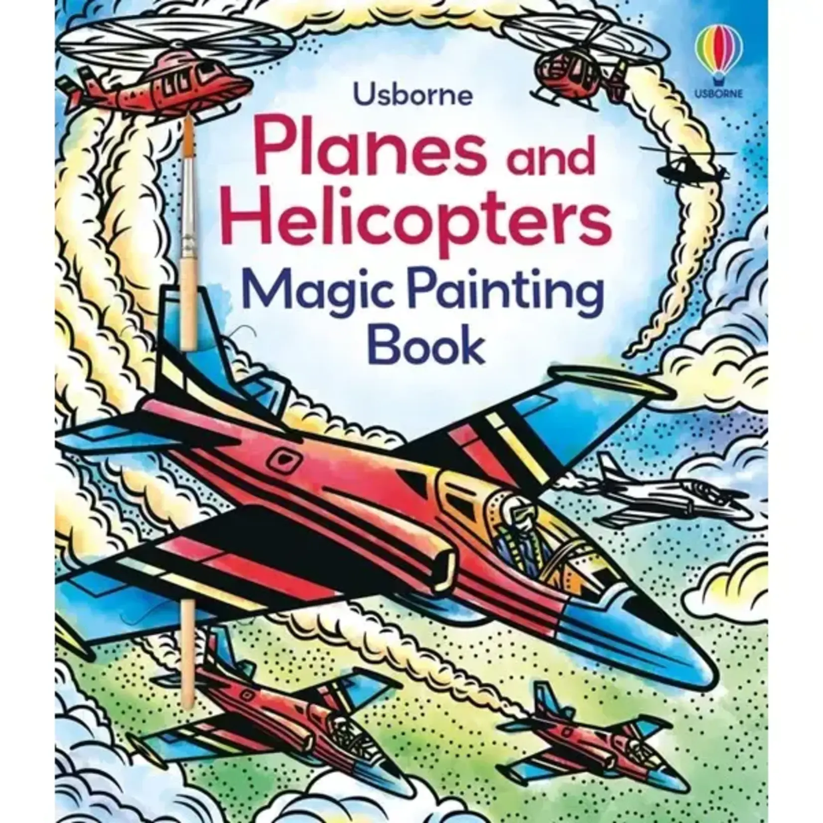 HarperCollins Planes and Helicopters Magic Painting Book : Usborne Books